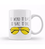 To Weird To Live To Rare To Die Fear And Loathing In Las Vegas Kupa Bardak Porselen