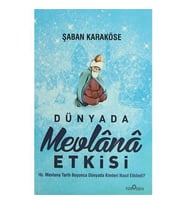 Dünya’Da Mevlana Etkisi-Şaban Karaköse