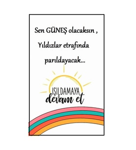 Sen Güneş Olacaksın Yıldızlar Etrafında Parıldayacak Yazılı Retro Ahşap Poster Tablo