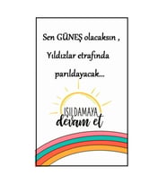 Sen Güneş Olacaksın Yıldızlar Etrafında Parıldayacak Yazılı Retro Ahşap Poster Tablo