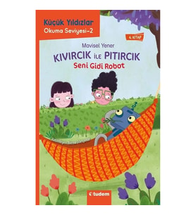 Kıvırcık ile Pıtırcık 4. Kitap Seni Gidi Robot - Küçük Yıldızlar