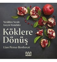 Köklere Dönüş: Nesilden Nesile Geçen Yemekler