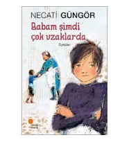 Babam Şimdi Çok Uzaklarda