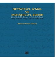 Nyicü'l-A'mal ve Menahicü'l-Ebrar (Amellerin Neticeleri ve İyilerin Yolları) Giriş-İnceleme-