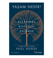 Yaşam Nedir? Beş Adımda Biyolojiyi Anlamak