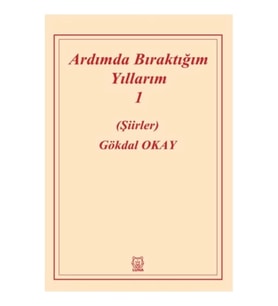 Ardımda Bıraktığım Yıllarım 1