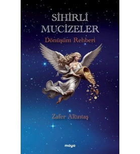 Sihirli Mucizeler Dönüşüm Rehberi
