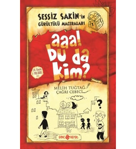 Sessiz Sakin’in Gürültülü Maceraları 1 - Aaa! Bu da Kim?