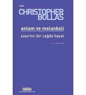Anlam ve Melankoli