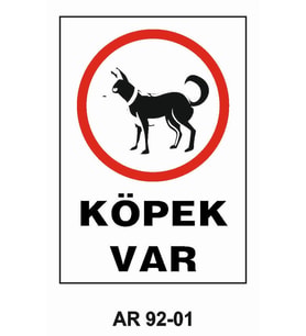KÖPEK VAR İŞ GÜVENLİĞİ UYARI LEVHASI 1 ADET PVC 21 X 29CM