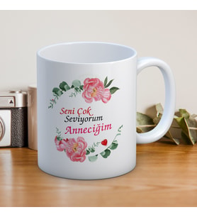 Seni Çok Seviyorum Anneciğim Baskılı Anneler Günü Hediyelik Kupa Mod2
