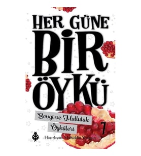 Her Güne Bir Öykü - 7 Sevgi Ve Mutluluk Öyküleri