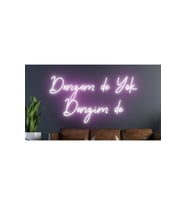 Dengim de Yok Dengem de Yazılı Neon Tabela