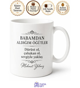 Babamdan Aldığım Öğütler Yazılı Kupa Bardak Babalar Günü Hediye