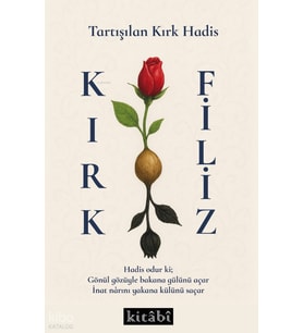 Tartışılan Kırk Hadis Kırk Filiz Kitabi Yayınevi Muhammed Guner Kitapları ve Eserleri Beka Kitap