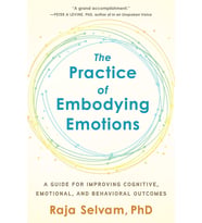 The Practice Of Embodying Emotions: A Guide For Improving Cognitive, Emotional, And Behavioral Outco (Krem)
