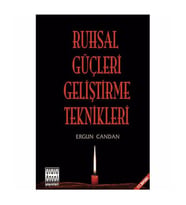 Ruhsal Güçleri Geliştirme Teknikleri- Ergun Candan