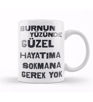 Komik Söz Hayatıma Sokmana Gerek Yok Kupa Bardak Porselen