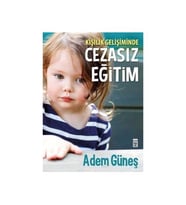 Cezasız Eğitim - Adem Güneş - Timaş Yayınları