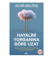 Hayalini Yorganına Göre Uzat