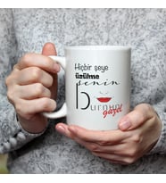 Hiçbir Şeye Üzülme Senin Burnun Güzel Baskılı Beyaz Kupa