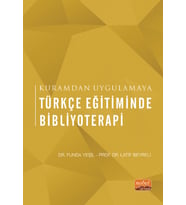 Kuramdan Uygulamaya TÜRKÇE EĞİTİMİNDE BİBLİYOTERAPİ