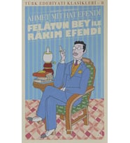 Felatun Bey İle Rakim Efendi Günümüz Türkçesiyle Ahmed Midhat Efendi Kitap Kutupkitap