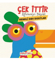 Çek İttir Eğlenceyi Büyüt Renkli Dev Dostlar