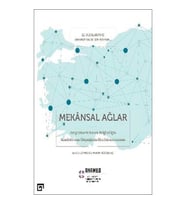 Mekansal Ağlar - Araştırma Ve Kamu Erişimi İçin Anadolu'nun Geçmişinin Haritalandırılması