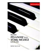 BENİM PİYANOM'DAN TÜRK MÜZİĞİ EZGİLERİ