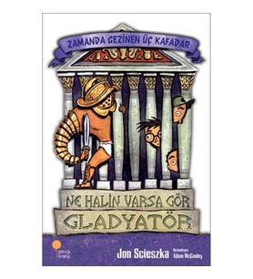 Zamanda Gezinen Üç Kafadar - Ne Halin Varsa Gör, Gladyatör