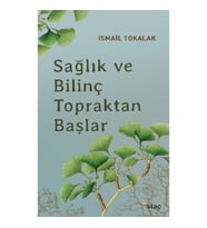 Sağlık ve Bilinç Topraktan Başlar