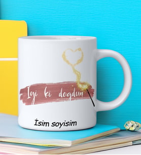 İYİ Kİ DOĞDUN Tasarımlı İsim Soyisim Yazılı Kişiye Özel Kupa Bardak