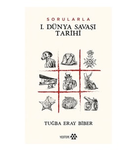 Sorularla I. Dünya Savaşı Tarihi