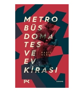 Metrobüs, Domates ve Ev Kirası