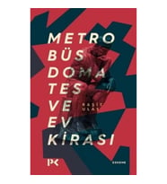 Metrobüs, Domates ve Ev Kirası
