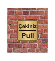 Çekiniz Pull Yazılı Metal Yönlendirme Levhası 15x15 cm altın