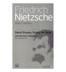 David Strauss, İtirafçı ve Yazar: Zamana Aykırı Bakışlar 1