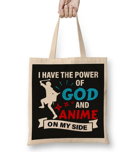 Power of God And Anime On My Side Anime Otaku Gift 01 Bez Çanta Uzun Saplı