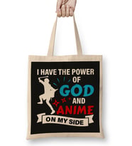 Power of God And Anime On My Side Anime Otaku Gift 01 Bez Çanta Uzun Saplı