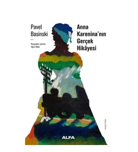 Anna Karanina'nın Gerçek Öyküsü