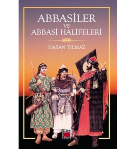 Abbasiler ve Abbasi Halifeleri