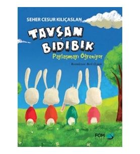 Tavşan Bıdıbık - Paylaşmayı Öğreniyor