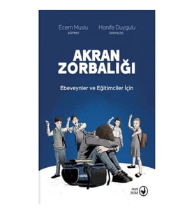 Akran Zorbalığı Ebeveynler ve Eğitimciler İçin