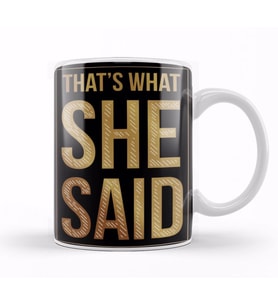 That's What She Said The Office Tv show Kupa Bardak Porselen