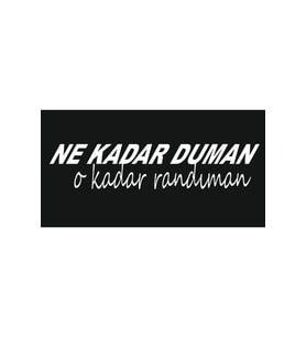 Oto Arka Cam Yazıları-Ne Kadar Duman O Kadar Randıman 20*5 Cm