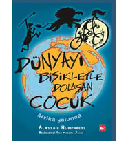 Dünyayı Bisikletle Dolaşan Çocuk 1 - Afrika Yolunda
