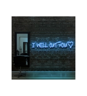 I WILL CUT YOU Yazılı Neon Tabela