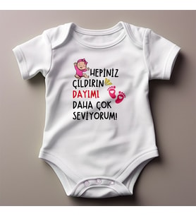 %100 Pamuklu Hepiniz Çıldırın Dayımı Daha Çok Seviyorum Temalı  Kişiselleştirilebilir Baskılı Zıbın (Pamuk Beyaz)