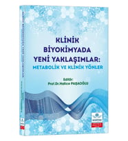 Klinik Biyokimyada Yeni Yaklaşımlar: Metabolik ve Klinik Yönler